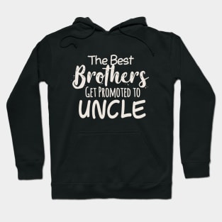 The Best Brothers Get Promoted To Uncle Hoodie